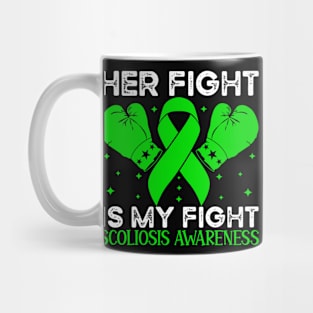 Her Fight is My Fight Scoliosis Awareness Mug